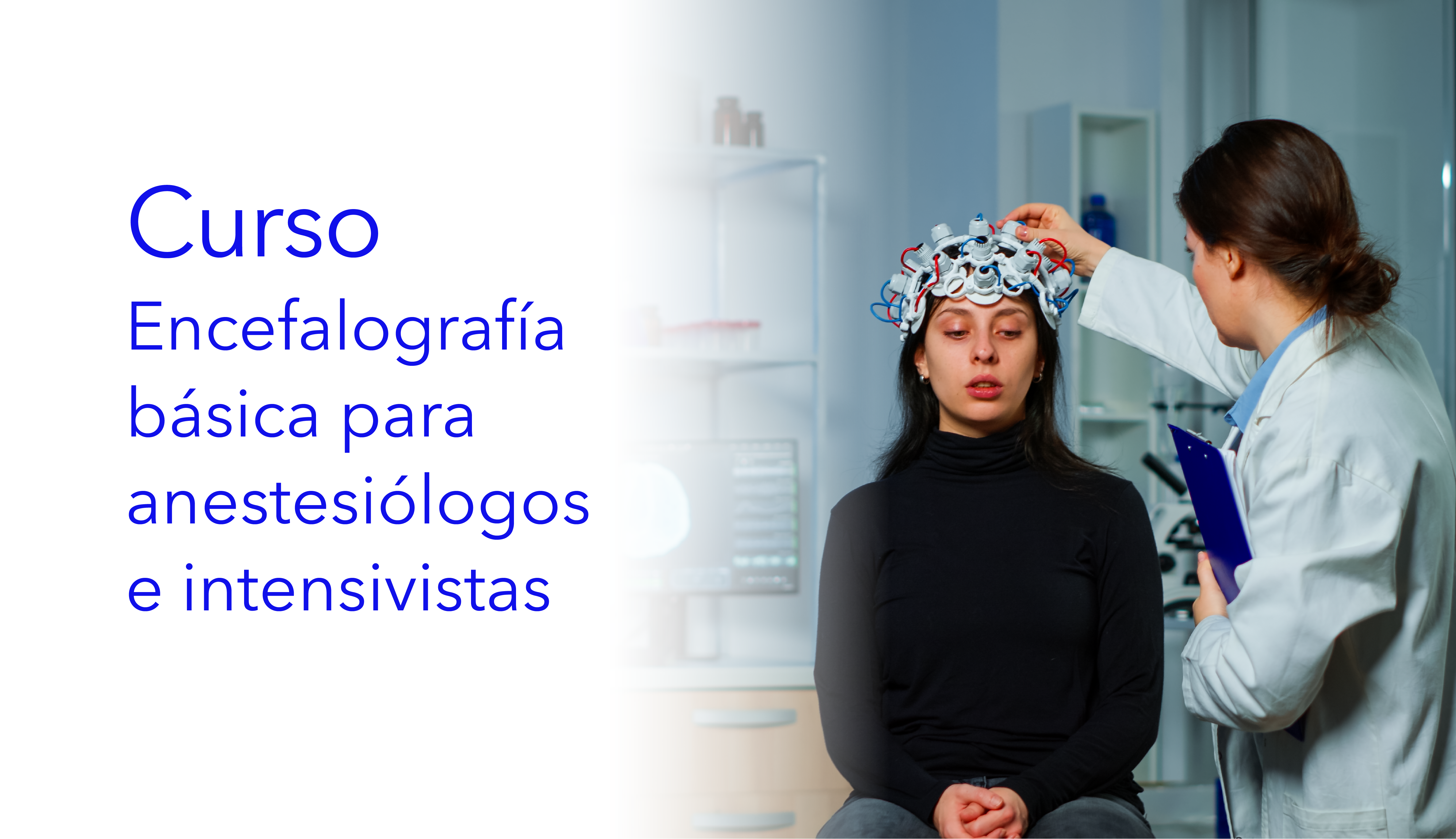 Curso Encefalografía básica para anestesiólogos e intensivistas .